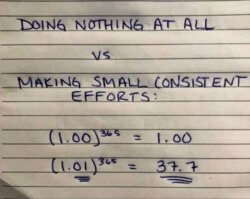 Doing nothing at all vs. making small consistent efforts